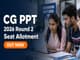 public/image/08-16:50-CG PPT 2026 Round 2 Seat Allotment Out.jpeg